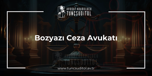 Bozyazı Ceza Avukatı