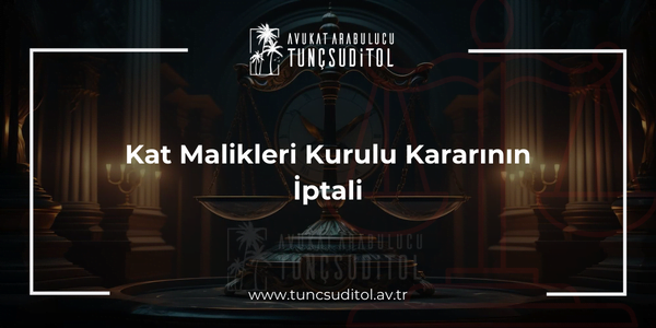 Kat Malikleri Kurulu Kararının İptali