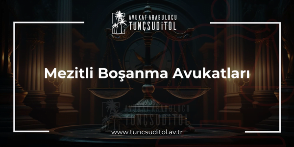 Mezitli Boşanma Avukatları