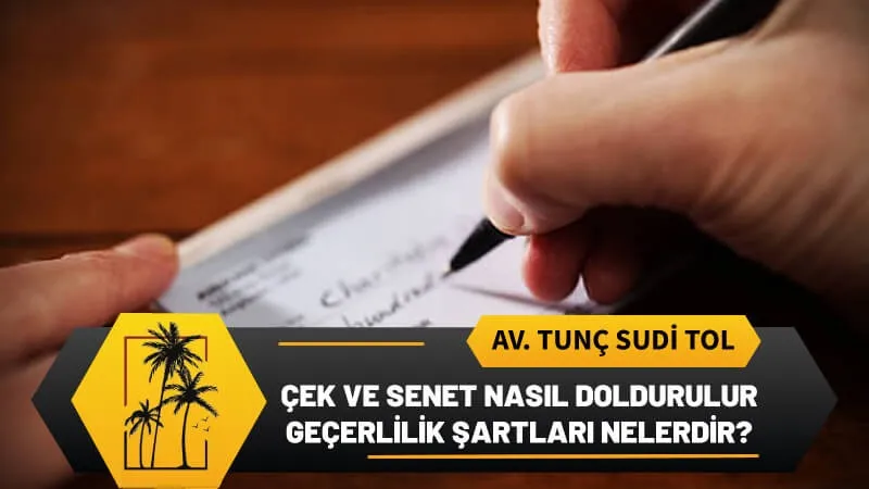 Cek Ve Senet Nasil Doldurulur Gecerlilik Sartlari Nelerdir.webp