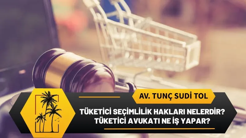 Mersin Tüketici Avukatı