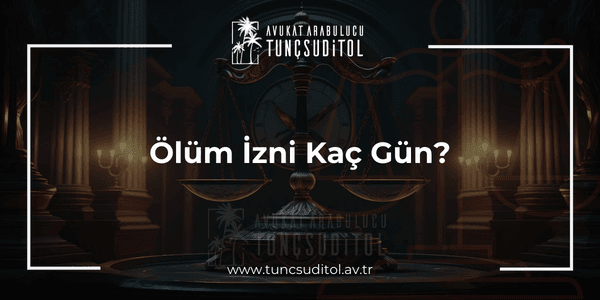 Ölüm İzni Kaç Gün (1)