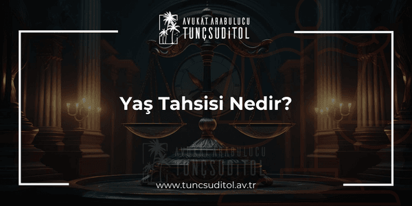 Yaş Tahsisi Nedir (1)