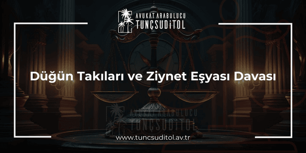 Düğün Takıları ve Ziynet Eşyası Davası (2)