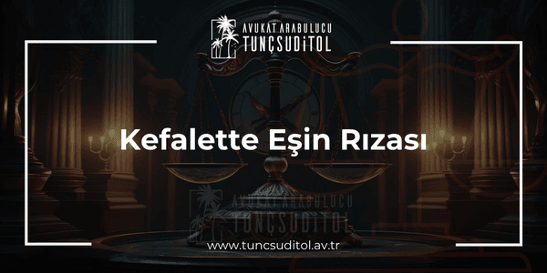 Kefalette Eşin Rızası (1)